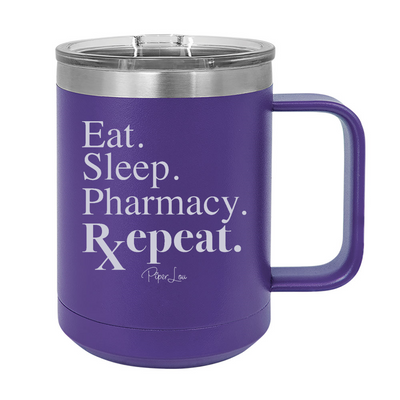 Eat Sleep Pharmacy Repeat 15oz Coffee Mug Tumbler