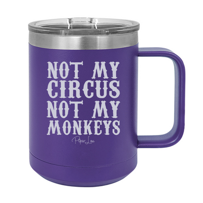 Not My Circus 15oz Coffee Mug Tumbler
