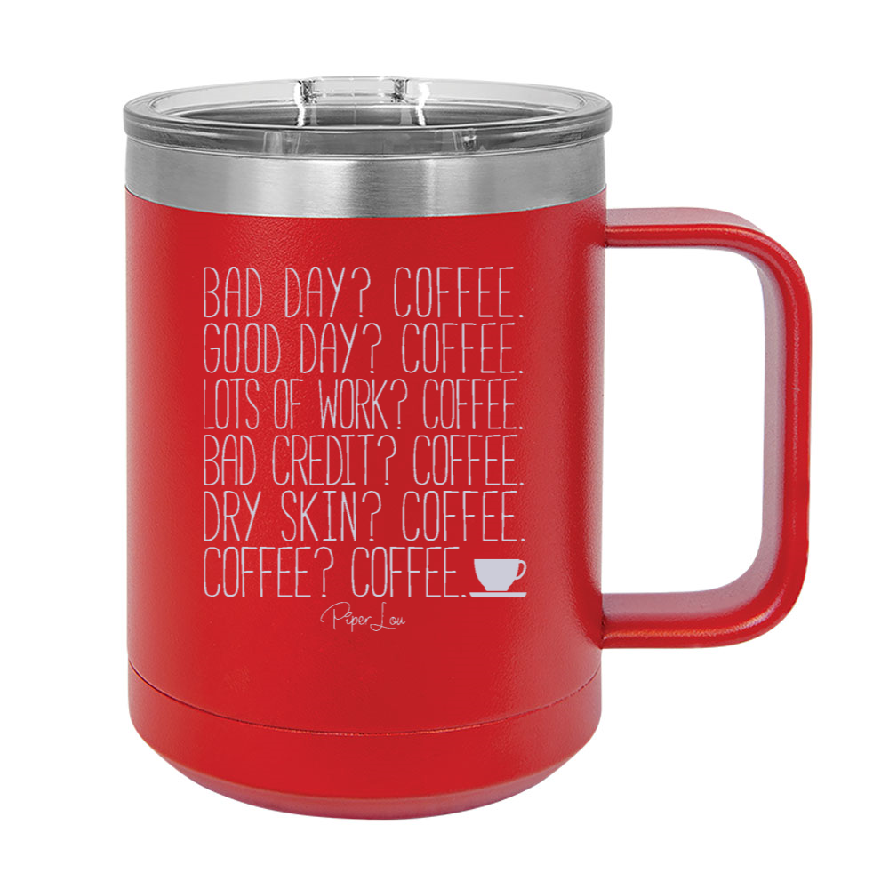 Bad Day Coffee 15oz Coffee Mug Tumbler