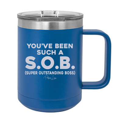 You've Been Such A Super Outstanding Boss 15oz Coffee Mug Tumbler