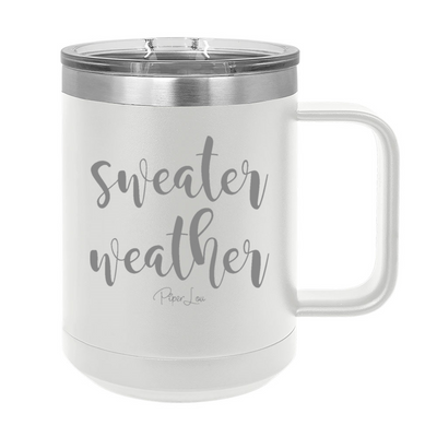 Sweater Weather 15oz Coffee Mug Tumbler