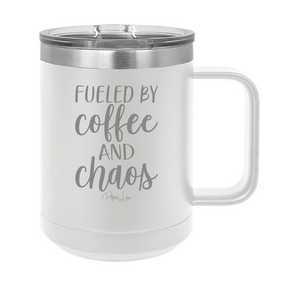 Fueled By Coffee And Chaos 15oz Coffee Mug Tumbler