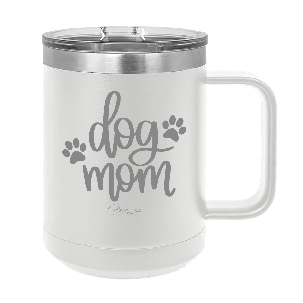 Dog Mom 15oz Coffee Mug Tumbler