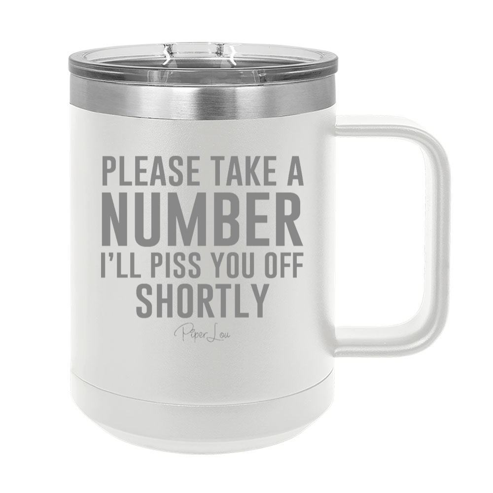 Please Take A Number 15oz Coffee Mug Tumbler