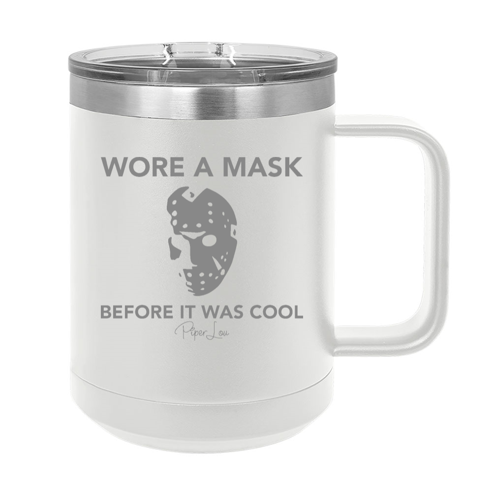 Wore A Mask Before It Was Cool Jason 15oz Coffee Mug Tumbler