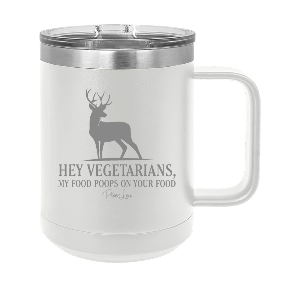 Hey Vegetarians 15oz Coffee Mug Tumbler