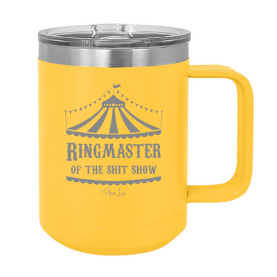 Ringmaster Of The Shit Show 15oz Coffee Mug Tumbler