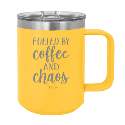Fueled By Coffee And Chaos 15oz Coffee Mug Tumbler