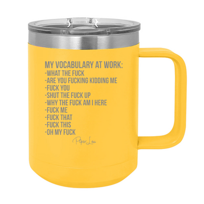 My Vocabulary At Work 15oz Coffee Mug Tumbler