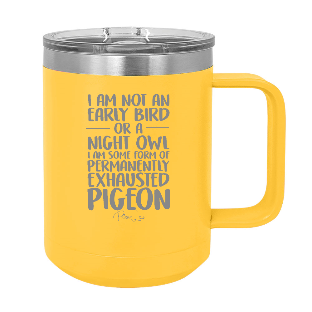 Permanently Exhausted Pigeon 15oz Coffee Mug Tumbler