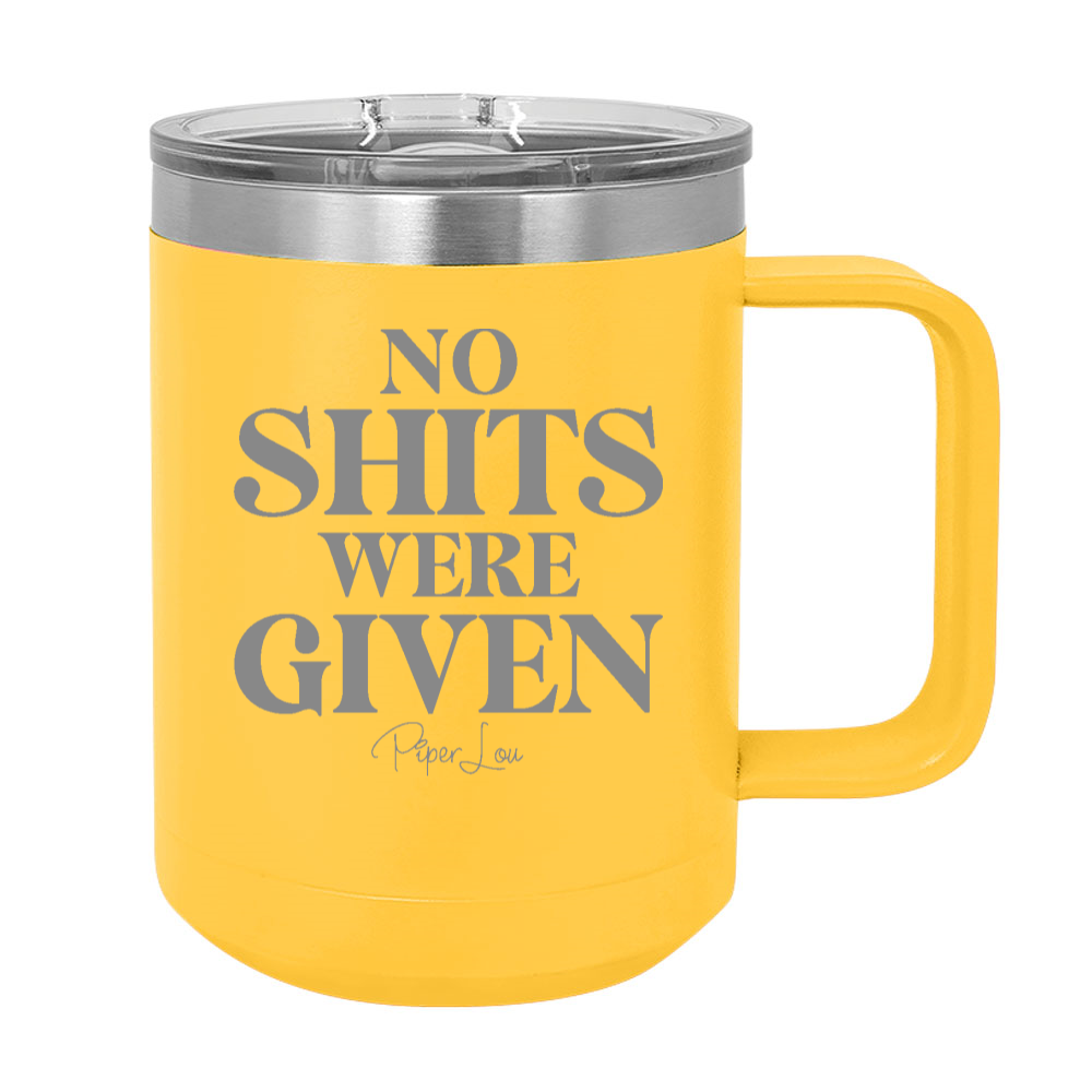 No Shits Were Given 15oz Coffee Mug Tumbler