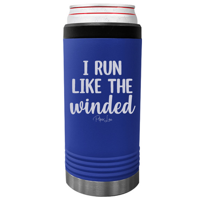 I Run Like The Winded Beverage Holder