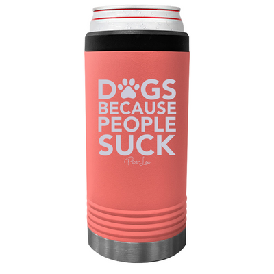 Dogs Because People Suck Beverage Holder