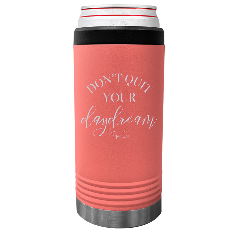 Don't Quit Your Daydream Beverage Holder