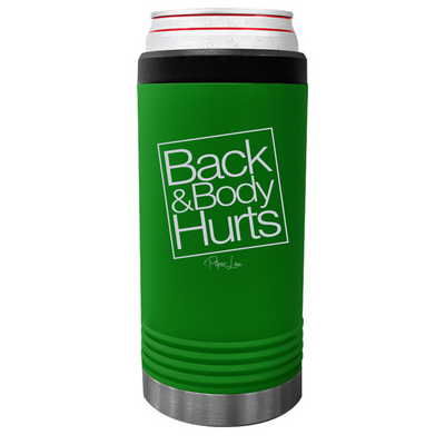 Back And Body Hurts Beverage Holder