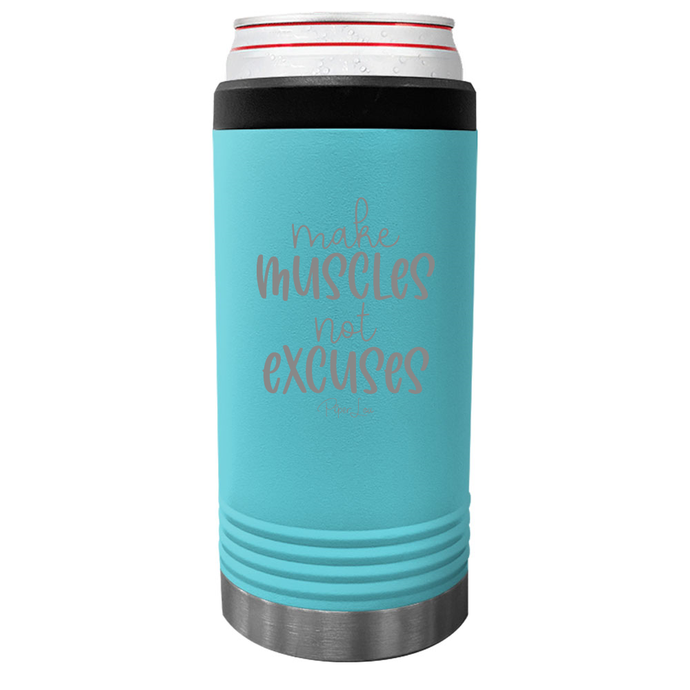 Make Muscles Not Excuses Beverage Holder
