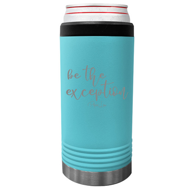 Be The Exception Beverage Holder
