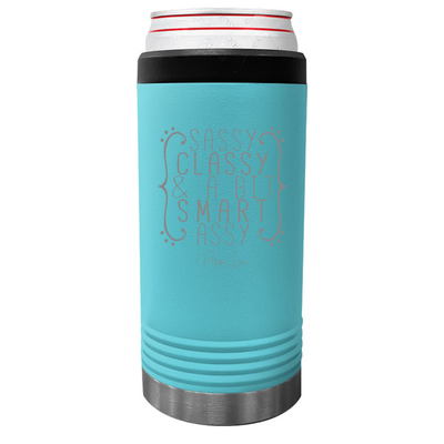 Sassy Classy And A Bit Smart Assy Beverage Holder