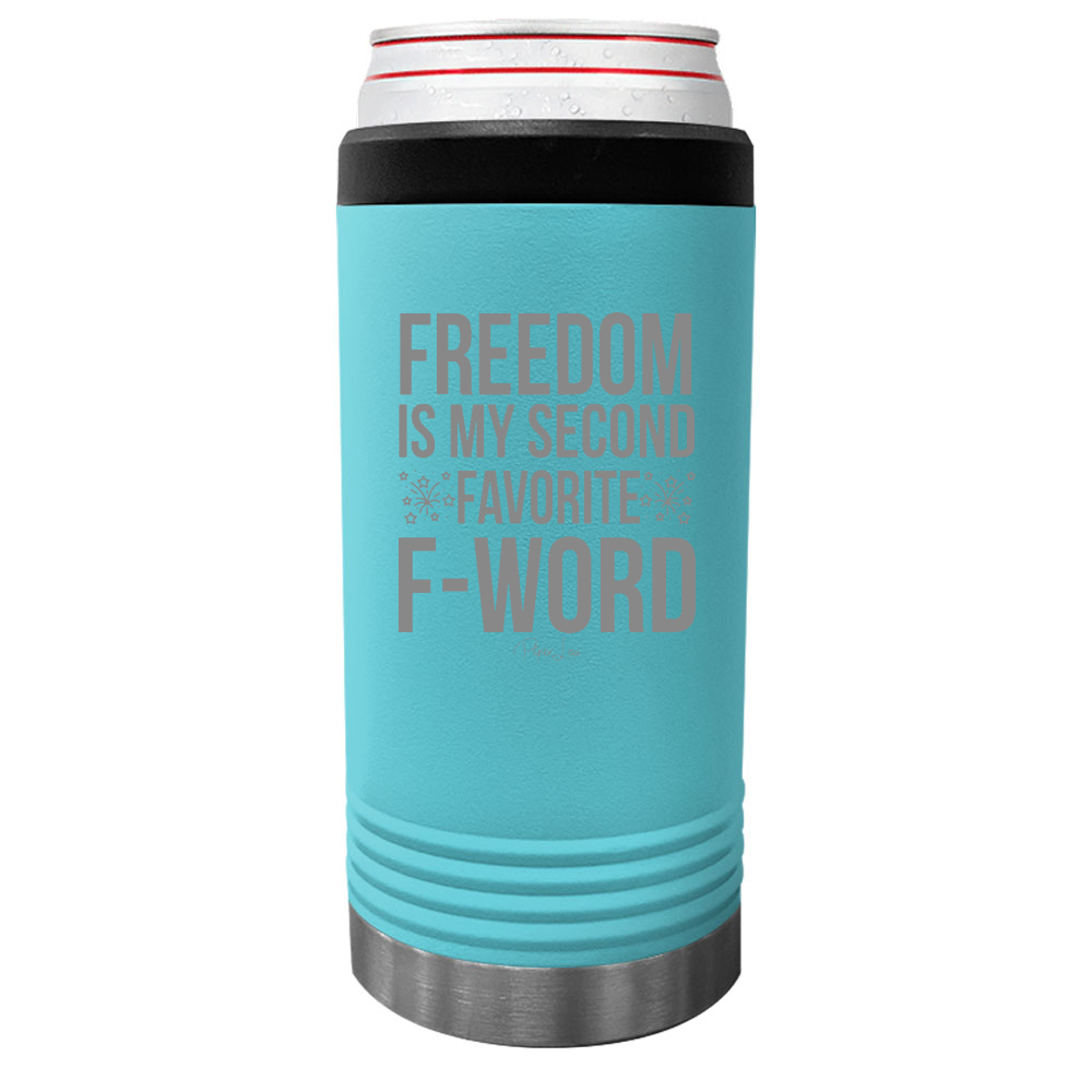 Freedom Is My Second Favorite Beverage Holder