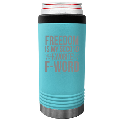 Freedom Is My Second Favorite Beverage Holder