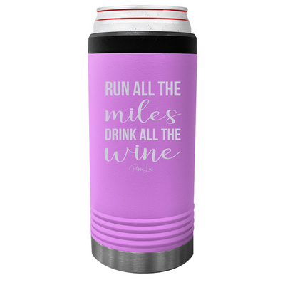 Run All The Miles Drink All The Wine Beverage Holder