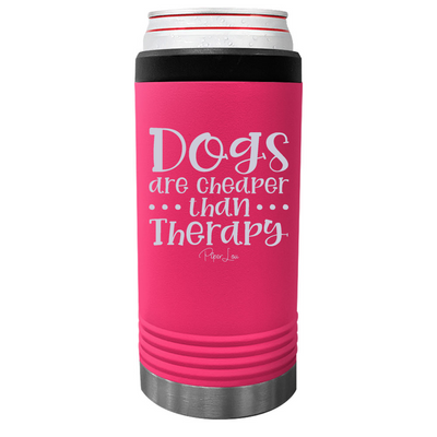 Dogs Are Cheaper Than Therapy Beverage Holder