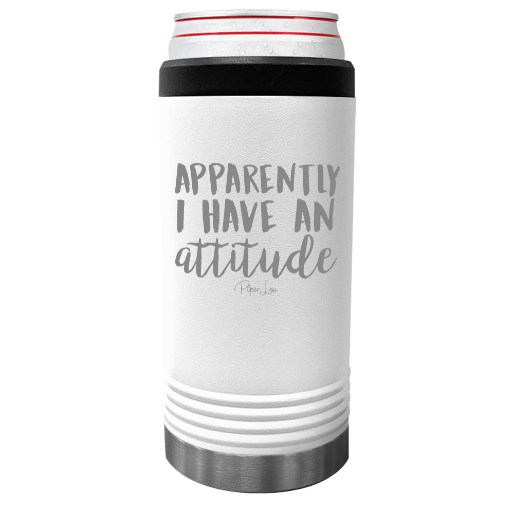 Apparently I Have An Attitude Beverage Holder