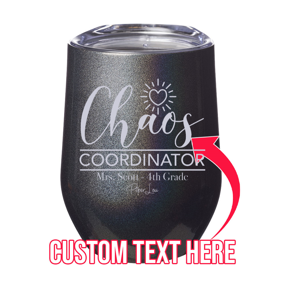 Chaos Coordinator Teacher (CUSTOM) 12oz Stemless Wine Cup