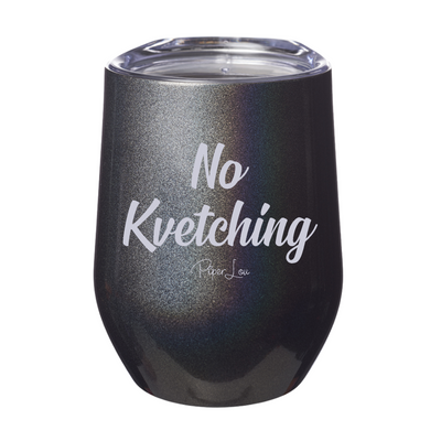 No Kvetching 12oz Stemless Wine Cup