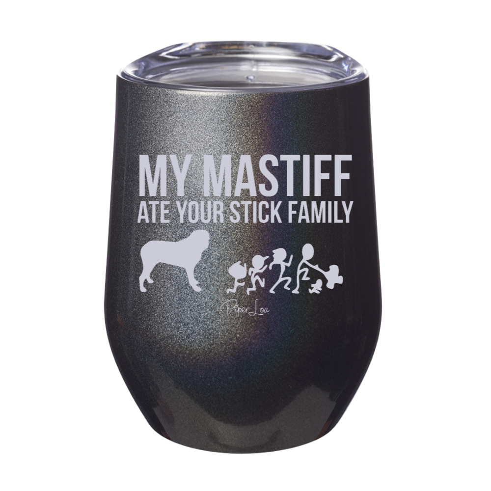 My Mastiff Ate Your Stick Family 12oz Stemless Wine Cup