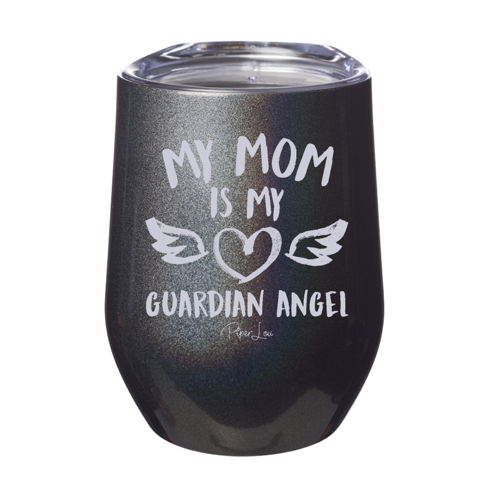 My Mom Is My Guardian Angel Laser Etched Tumbler