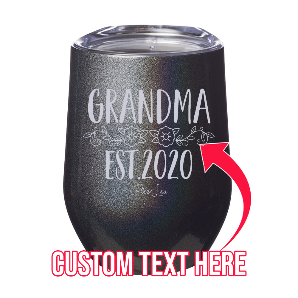 Grandma Established (CUSTOM) 12oz Stemless Wine Cup