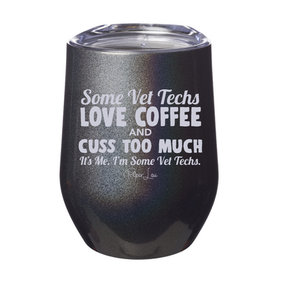 Some Vet Techs Love Coffee 12oz Stemless Wine Cup