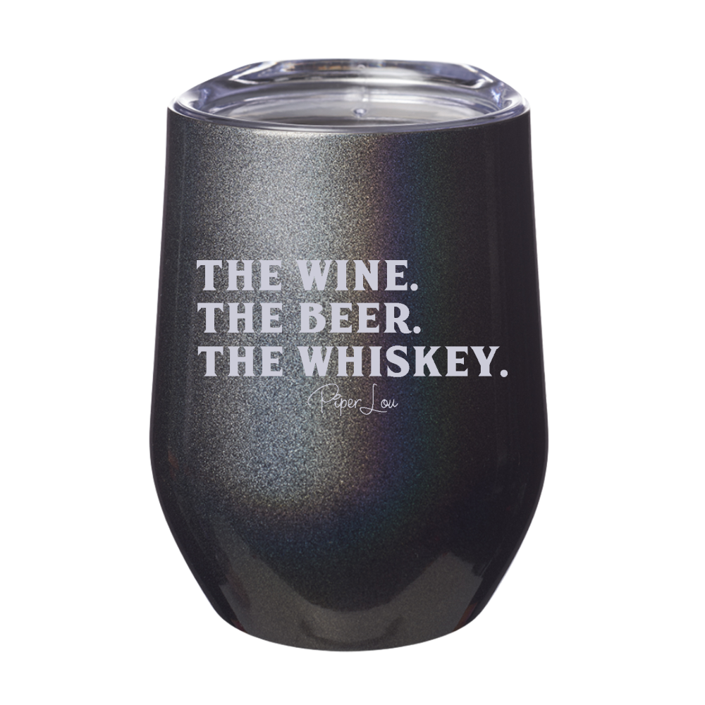 The Wine The Beer The Whiskey 12oz Stemless Wine Cup