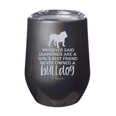Never Owned A Bulldog 12oz Stemless Wine Cup