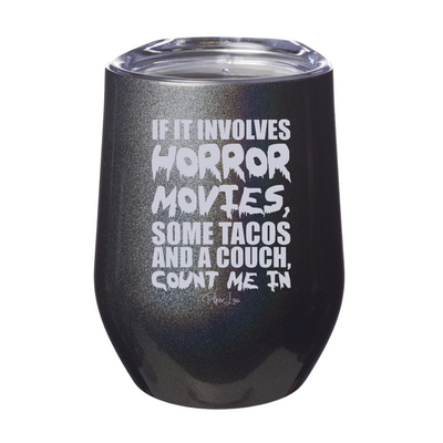 Horror Movies Tacos And A Couch Laser Etched Tumbler