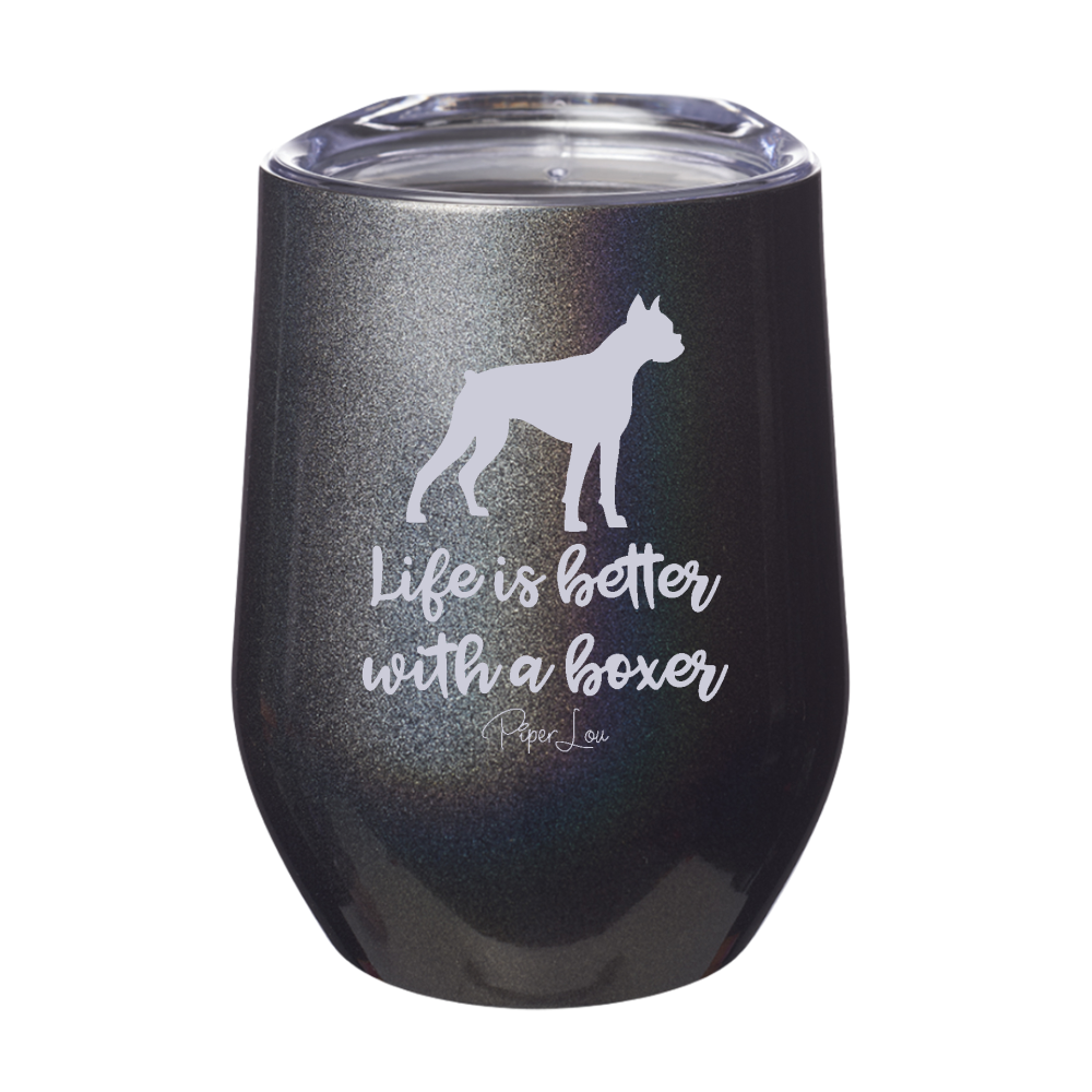 Life Is Better With A Boxer 12oz Stemless Wine Cup