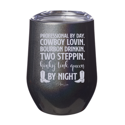 Honky Tonk Queen By Night 12oz Stemless Wine Cup