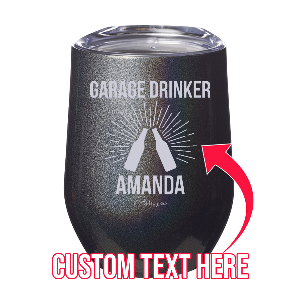 Garage Drinker Custom 12oz Stemless Wine Cup