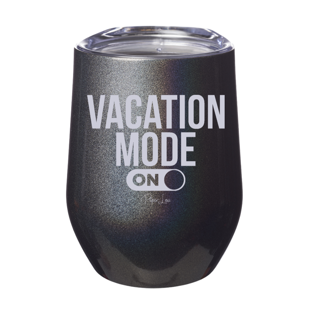 Vacation Mode On 12oz Stemless Wine Cup