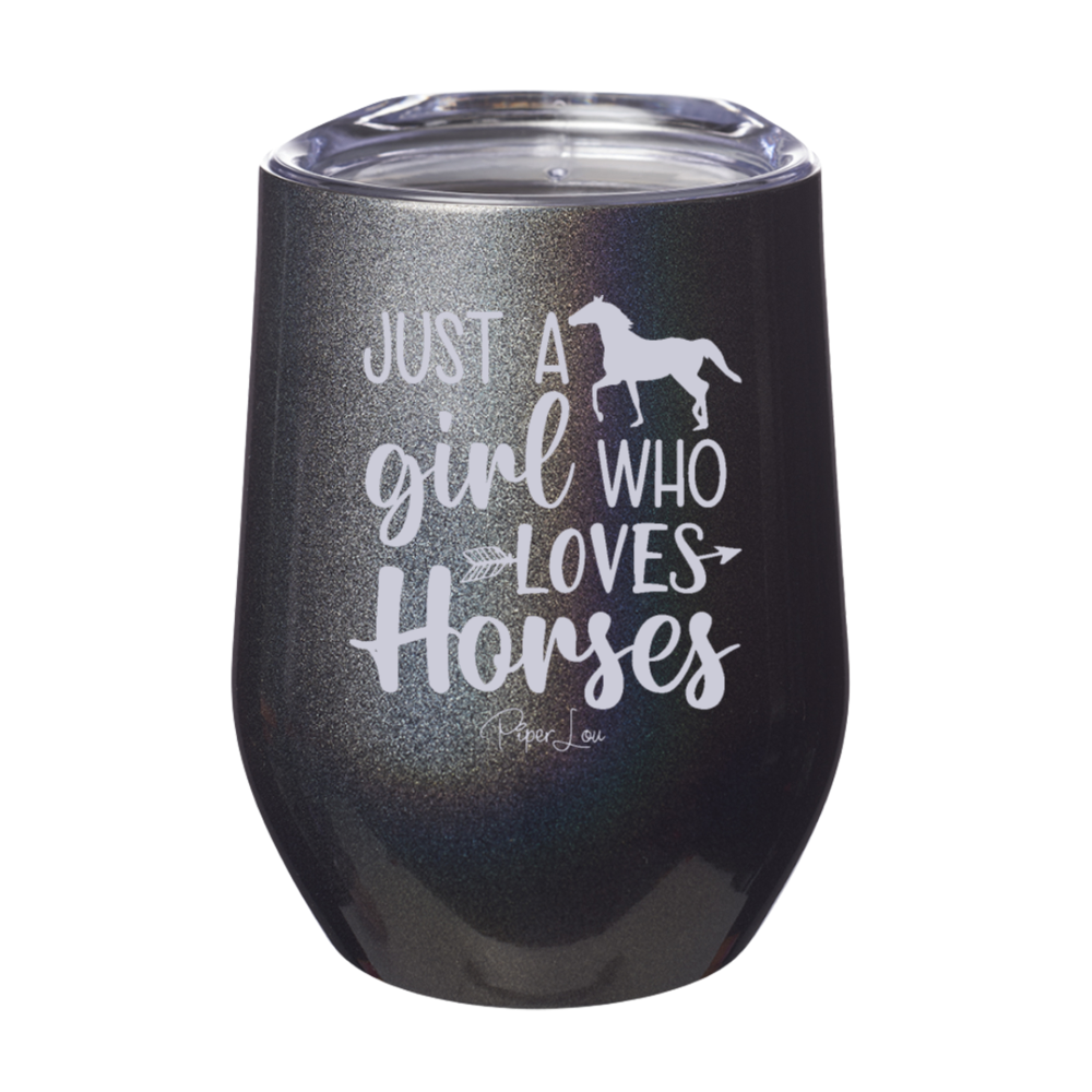 Just A Girl Who Loves Horses Laser Etched Tumbler