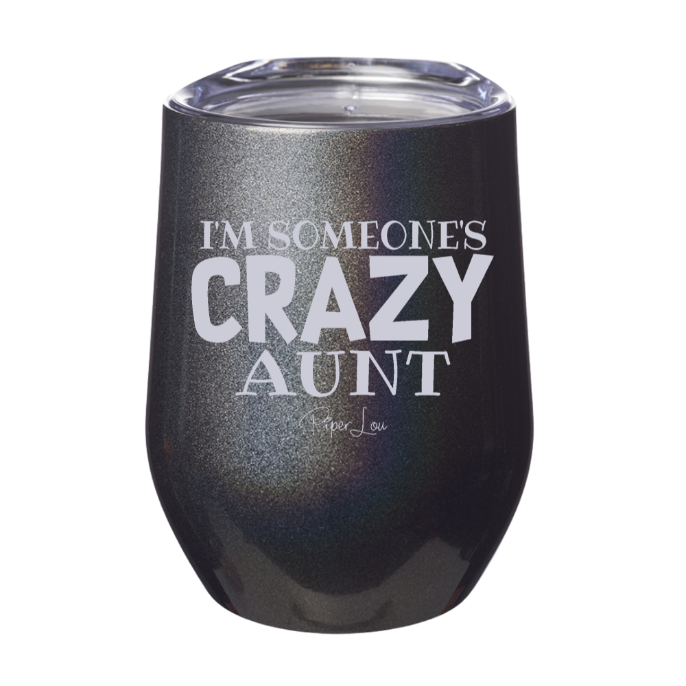 I'm Someone's Crazy Aunt 12oz Stemless Wine Cup