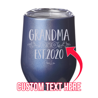 Grandma Established (CUSTOM) Laser Etched Tumbler