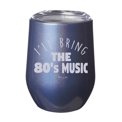 I'll Bring The 80's Music 12oz Stemless Wine Cup
