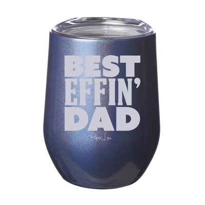 Best Effin Dad 12oz Stemless Wine Cup