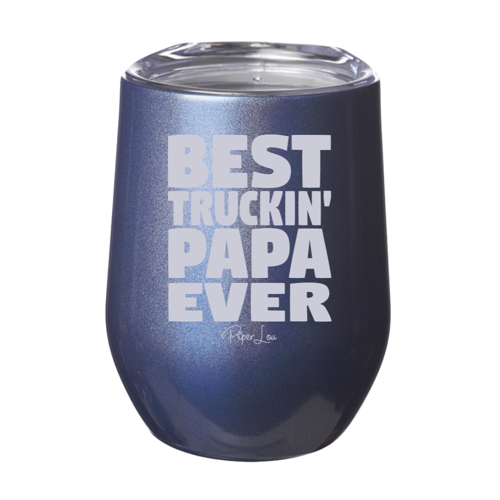 Best Truckin Papa Ever Laser Etched Tumbler
