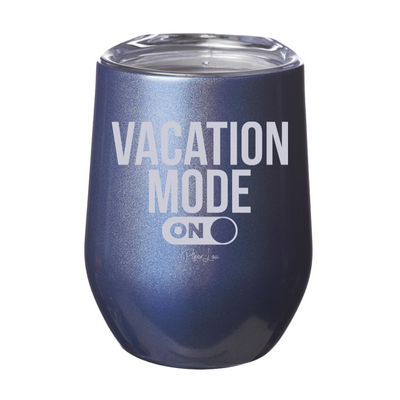 Vacation Mode On 12oz Stemless Wine Cup