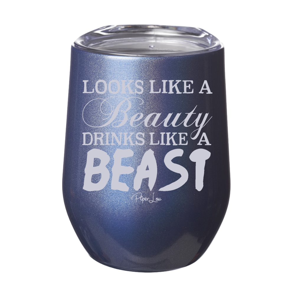 Looks Like A Beauty Drinks Like A Beast 12oz Stemless Wine Cup