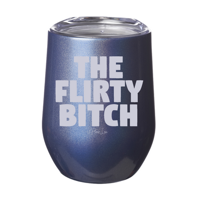 The Flirty Bitch 12oz Stemless Wine Cup