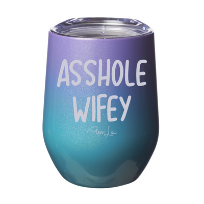 Asshole Wifey 12oz Stemless Wine Cup